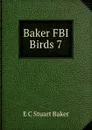 Baker FBI Birds 7 - E.C. Stuart Baker