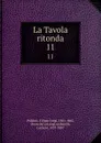 La Tavola ritonda. 11 - Filippo Luigi Polidori