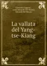 La vallata del Yang-tse-Kiang - Giovanni Gaggino