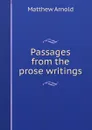 Passages from the prose writings - Matthew Arnold