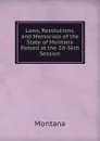 Laws, Resolutions, and Memorials of the State of Montana Passed at the 2d-36th Session - Montana