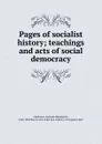 Pages of socialist history; teachings and acts of social democracy - Varlaam Nikolaevich Cherkezov