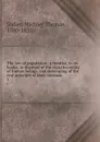 The law of population: a treatise, in six books; in disproof of the superfecundity of human beings, and developing of the real principle of their increase. 1 - Michael Thomas Sadler