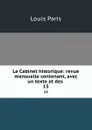 Le Cabinet historique: revue mensuelle contenant, avec un texte et des . 15 - Louis Paris