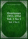Overtones 1933-1934. Vol. 5 No 1 - The Curtis Institute of Music