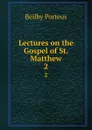 Lectures on the Gospel of St. Matthew. 2 - Beilby Porteus