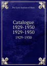 Catalogue 1929-1930. 1929-1930 - The Curtis Institute of Music