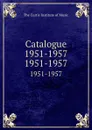 Catalogue 1951-1957. 1951-1957 - The Curtis Institute of Music