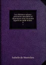 Les chateaux suisses: anciennes anecdotes et chroniques orne de quatre figures en taille-douce . 4 - Isabelle de Montolieu