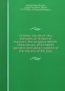 Oriental literature; the Dabistan, or School of manners; the religious beliefs, observances, philosophie opinions and social customs of the nations of the East - Muhammad Muhsin