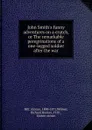 John Smith.s funny adventures on a crutch, or The remarkable peregrinations of a one-legged soldier after the war - Alonzo Hill