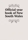 Official year book of New South Wales - Australia. Commonwealth Bureau of Census and Statistics. New South Wales Office