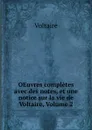 OEuvres completes avec des notes, et une notice sur la vie de Voltaire, Volume 2 - Voltaire