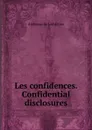 Les confidences. Confidential disclosures - Lamartine Alphonse de