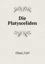 Die Platysceliden - Carl Claus