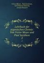 Lehrbuch der organischen Chemie: Von Victor Meyer und Paul Jacobson. 2 - Victor Meyer