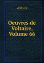 Oeuvres de Voltaire, Volume 66 - Voltaire