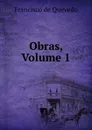 Obras, Volume 1 - Francisco de Quevedo