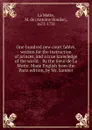 One hundred new court fables, written for the instruction of princes, and a true knowledge of the world. . By the Sieur de La Motte. Made English from the Paris edition, by Mr. Samber - Antoine Houdar La Motte