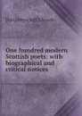 One hundred modern Scottish poets: with biographical and critical notices - David Herschell Edwards