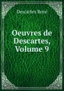 Oeuvres de Descartes, Volume 9 - René Descartes