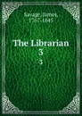 The Librarian. 3 - James Savage