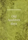 Old Andover days - Sarah Stuart Robbins