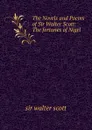 The Novels and Poems of Sir Walter Scott: The fortunes of Nigel - Walter Scott