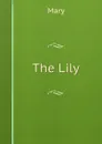 The Lily - Mary