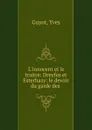 L.innocent et le traitre: Dreyfus et Esterhazy: le devoir du garde des . - Guyot Yves