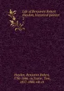 Life of Benjamin Robert Haydon, historical painter. 2 - Benjamin Robert Haydon