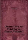 Observations sur l.histoire de France, Volume 2 - Claude Carloman de Rulhière