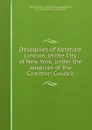 Obsequies of Abraham Lincoln, in the City of New York, under the auspices of the Common Council - David Thomas Valentine