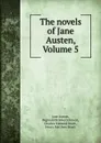 The novels of Jane Austen, Volume 5 - Jane Austen