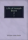 Life of Joseph Brant. 2 - William Leete Stone