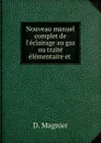 Nouveau manuel complet de l.eclairage au gaz ou traite elementaire et . - D. Magnier