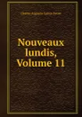Nouveaux lundis, Volume 11 - Sainte-Beuve Charles Augustin