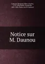 Notice sur M. Daunou - Benjamin Edme Charles Guérard