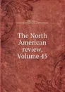 The North American review, Volume 45 - Edith Wharton