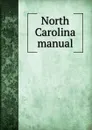 North Carolina manual - North Carolina. Secretary of State