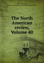 The North American review, Volume 40 - Edith Wharton