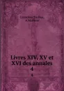 Livres XIV, XV et XVI des annales. 4 - Cornelius Tacitus