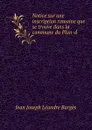 Notice sur une inscription romaine que se trouve dans la commune du Plan-d . - Jean Joseph Léandre Bargès