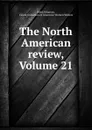 The North American review, Volume 21 - Edith Wharton
