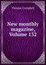 New monthly magazine, Volume 132 - Campbell Thomas