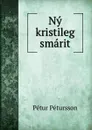 Ny kristileg smarit - Pétur Pétursson