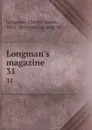 Longman.s magazine. 31 - Charles James Longman