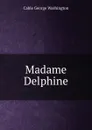 Madame Delphine - Cable George Washington