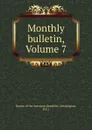 Monthly bulletin, Volume 7 - Washington