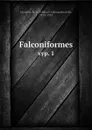 Falconiformes. vyp. 1 - Mikhail Aleksandrovich Menzbir